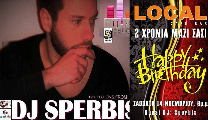 Το Σαββάτο 14/11 το "Local Cafe" κλείνει 2 χρόνια και τα γιορτάζει με τον Dj Sperbi